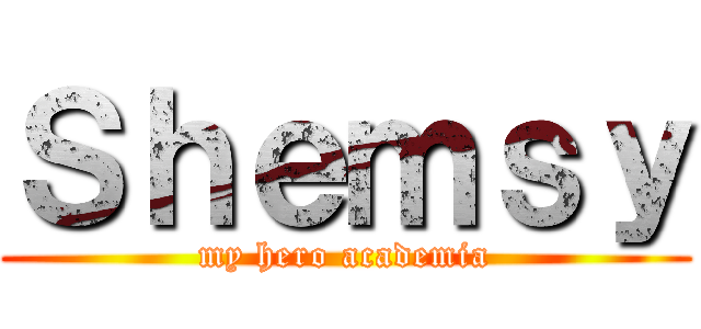 Ｓｈｅｍｓｙ (my hero academia)