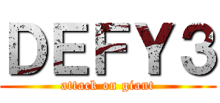 ＤＥＦＹ３ (attack on giant)