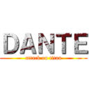 ＤＡＮＴＥ (attack on titan)