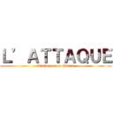 Ｌ’ＡＴＴＡＱＵＥ (L’attaque des Gitans)