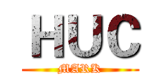 ＨＵＣ (MARK)