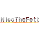 ＮｉｃｏＴｈｅＦｅｔｔ (Shingeki no Mando'ade)