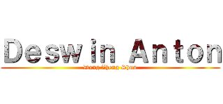 Ｄｅｓｗｉｎ Ａｎｔｏｎ (Dong Zheng Shun)