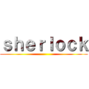 ｓｈｅｒｌｏｃｋ ()