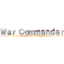 Ｗａｒ Ｃｏｍｍａｎｄｅｒ (How To's - Lets Plays - PLUS MORE!)