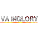 ＶＡＩＮＧＬＯＲＹ ()