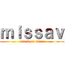 ｍｉｓｓａｖ (attack on titan)