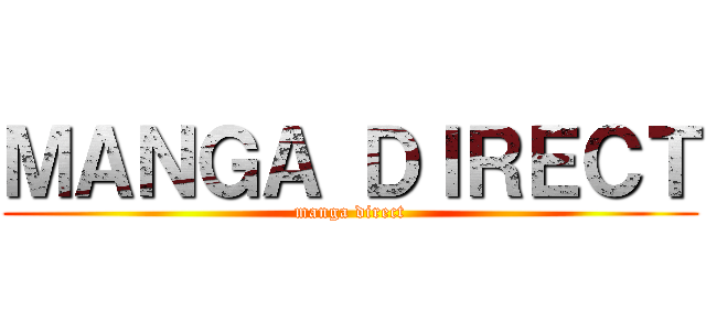 ＭＡＮＧＡ ＤＩＲＥＣＴ (manga direct)