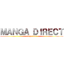 ＭＡＮＧＡ ＤＩＲＥＣＴ (manga direct)
