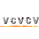 ｖｃｖｃｖ (attack on titan)