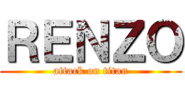 ＲＥＮＺＯ (attack on titan)