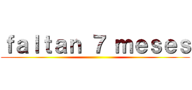 ｆａｌｔａｎ ７ ｍｅｓｅｓ ()