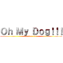 Ｏｈ Ｍｙ Ｄｏｇ！！！ (attack on titan)