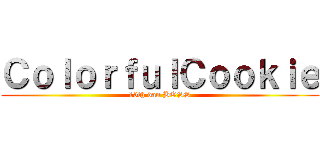 ＣｏｌｏｒｆｕｌＣｏｏｋｉｅ (10th dan BOSS)
