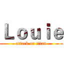 Ｌｏｕｉｅ (attack on titan)