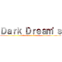 Ｄａｒｋ Ｄｒｅａｍ\'ｓ (Cronicas de Satoru)