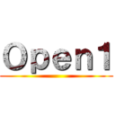 Ｏｐｅｎ１ ()