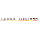 Ｓｐｅｅｄ，Ｄｉｓｔａｎｃｅ，Ｔｉｍｅ (M a t h)