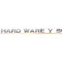 ＨＡＲＤ ＷＡＲＥ Ｙ ＳＯＦＴ ＷＡＲＥ (COMPUTACION)