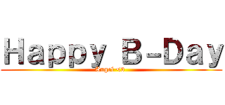 Ｈａｐｐｙ Ｂ－Ｄａｙ (Angel <3 )