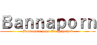 Ｂａｎｎａｐｏｒｎ (Bannaporn popo Wangchuchob)