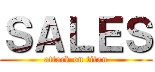 ＳＡＬＥＳ (attack on titan)
