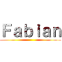 Ｆａｂｉａｎ ()