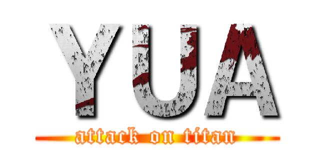 ＹＵＡ (attack on titan)