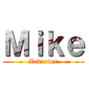 Ｍｉｋｅ (Zakarius)