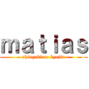 ｍａｔｉａｓ (shingeki no kyojin)