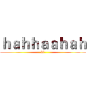 ｈａｈｈａａｈａｈ (df)