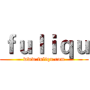 ｆｕｌｉｑｕ (www.fuliqu.com)