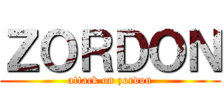ＺＯＲＤＯＮ (attack on zordon)