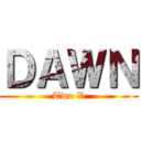 ＤＡＷＮ (Two V)