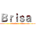 Ｂｒｉｓａ  (attack on titan)