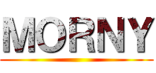 ＭＯＲＮＹ ()