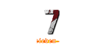 ７ (eieven )