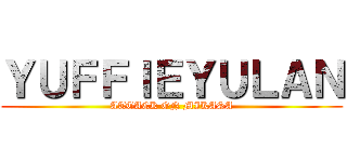 ＹＵＦＦＩＥＹＵＬＡＮ (ATTACK ON MIKASA)