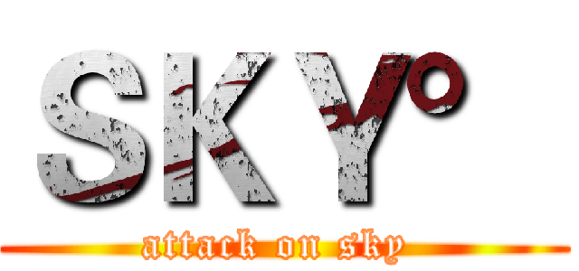 ＳＫＹ° (attack on sky )