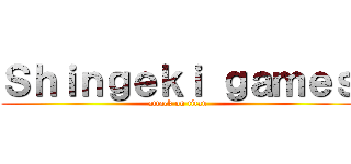 Ｓｈｉｎｇｅｋｉ ｇａｍｅｓ (attack on titan)