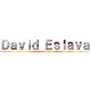 Ｄａｖｉｄ Ｅｓｌａｖａ (Yaoi-chan)