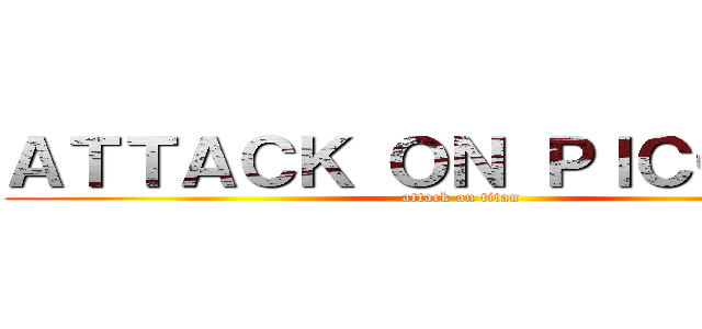 ＡＴＴＡＣＫ ＯＮ ＰＩＣＣＯＬＯ (attack on titan)