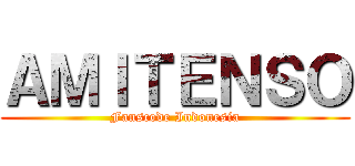 ＡＭＩＴＥＮＳＯ (Fanscode Indonesia)