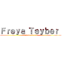 Ｆｒｅｙａ Ｔｅｙｂｅｒ  (Capitaine Guerrier)