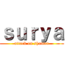 ｓｕｒｙａ (attack on shaman)