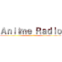 Ａｎｉｉｍｅ Ｒａｄｉｏ (attack on titan)