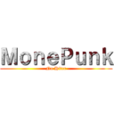 ＭｏｎｅＰｕｎｋ (No Hiter)