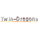 Ｔｗｉｎ－Ｄｒａｇｏｎｓ (Birth of Death)