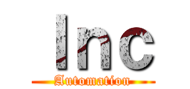 Ｉｎｃ (Automation)