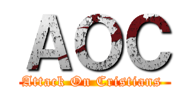 ＡＯＣ (Attack On Cristians )